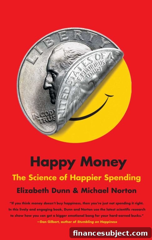 Cover of the book Happy Money: The Science of Happier Spending